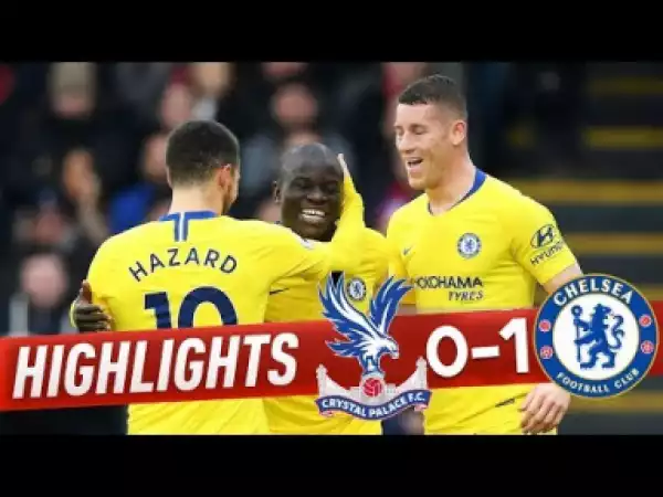 Crystal Palace vs Chelsea 0-1 All Goals & Highlights 30/12/2018 HD